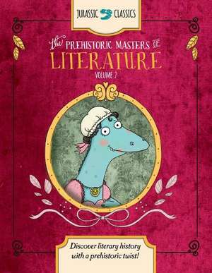 The Prehistoric Masters of Literature Volume 2 de Elise Wallace