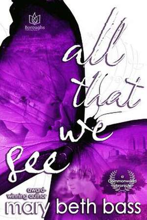 All That We See de Mary Beth Bass