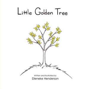 Little Golden Tree de Dieneke Henderson