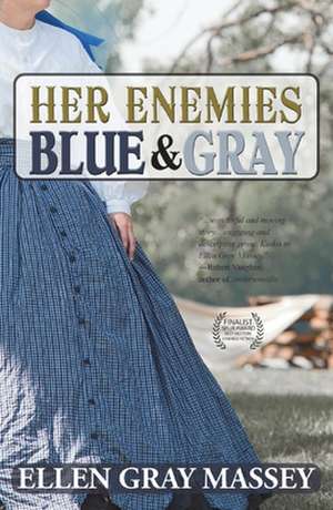 Her Enemies, Blue & Gray de Ellen Gray Massey