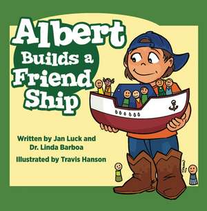 Albert Builds a Friend Ship de Jan Luck