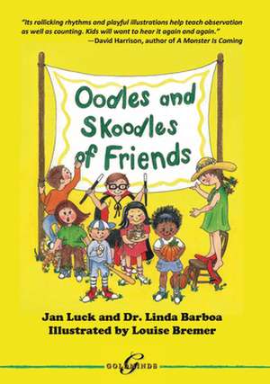 Oodles and Skoodles of Friends de Jan Luck