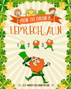 How to Draw A Leprechaun - A St. Patrick's Day Charm for Kids de Peanut Prodigy