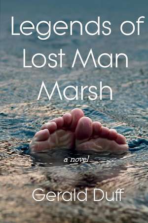 Legends of Lost Man Marsh de Gerald Duff