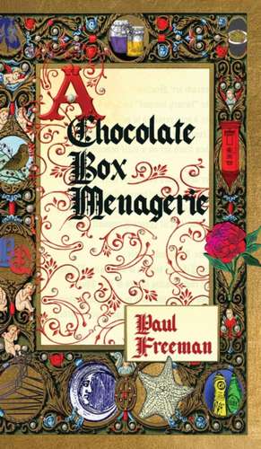 A Chocolate Box Menagerie de Paul Freeman