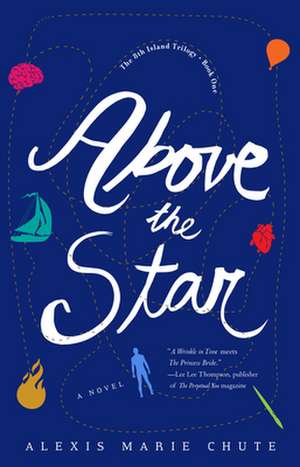 Above the Star de Alexis Marie Chute