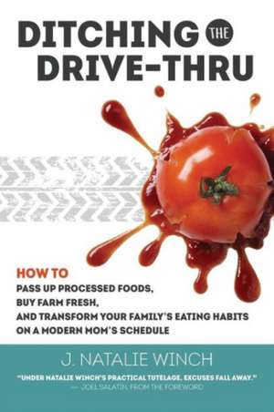 Ditching the Drive-Thru de J. Natalie Winch