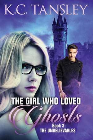 The Girl Who Loved Ghosts de K. C. Tansley