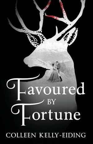 Favoured by Fortune de Colleen Kelly-Eiding