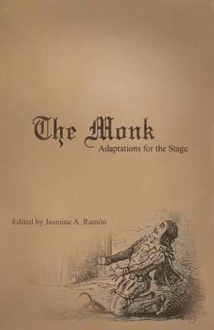 The Monk: Adaptations for the Stage de James Boaden