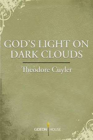 God's Light on Dark Clouds de Theodore Cuyler