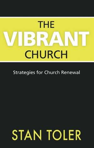 The Vibrant Church de Stan Toler