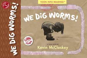 We Dig Worms! de Kevin Mccloskey