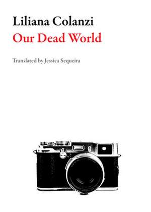 Our Dead World de Liliana Colanzi