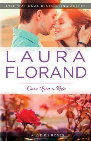 Once Upon a Rose de Laura Florand