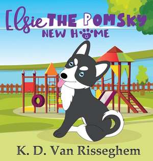 Elsie the Pomsky de K. D. van Risseghem