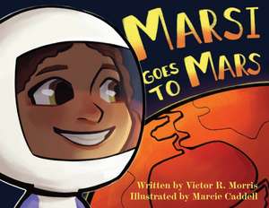 Marsi Goes to Mars de Victor Morris