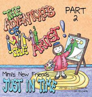 The Adventures of Mimi the Artist de Lynn Melchiori