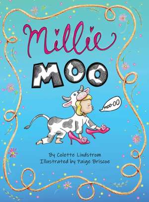 Millie Moo de Colette Z Lindstrom