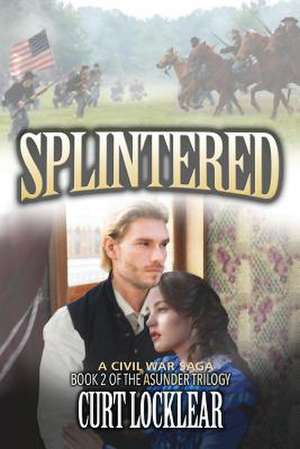 Splintered de Curt Locklear