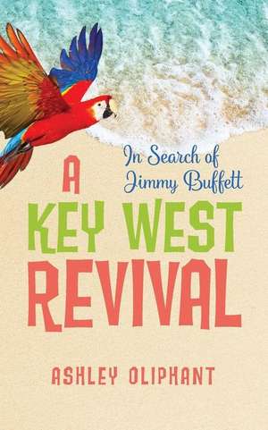 In Search of Jimmy Buffett de Ashley Oliphant