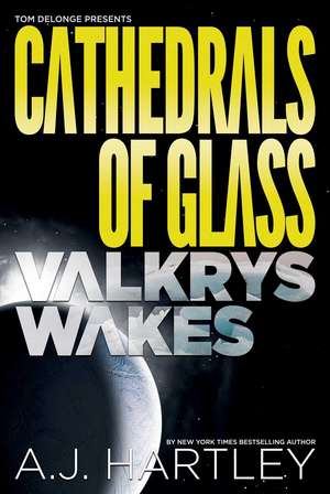 Cathedrals of Glass: Valkrys Wakes de A. J. Hartley