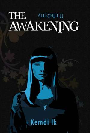 The Awakening de Kemdi Ik