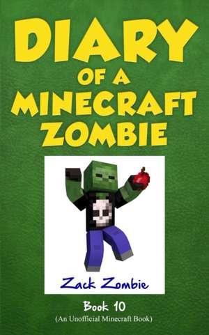 Diary of a Minecraft Zombie Book 10 de Zack Zombie