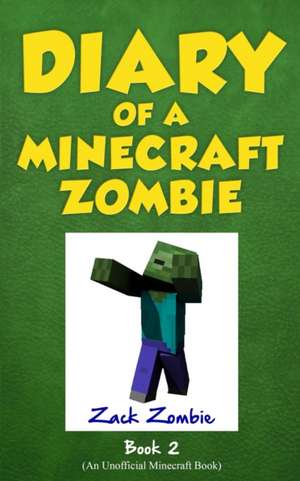 Diary of a Minecraft Zombie Book 2 de Zack Zombie