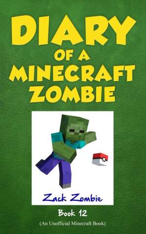 Diary of a Minecraft Zombie, Book 12 de Zack Zombie