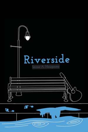 Riverside de Serine A. Haugsness