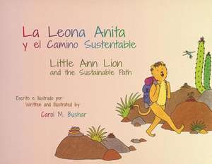 Little Ann Lion and the Sustainable Path de Bushar, Carol