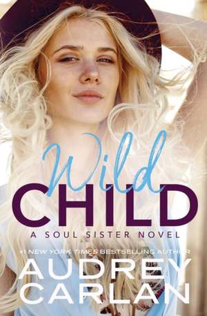 Wild Child de Audrey Carlan