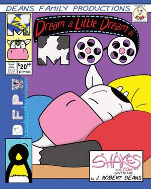 Dream a Little Dream Of Moo de J. Robert Deans