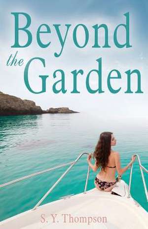 Beyond the Garden de SY Thompson