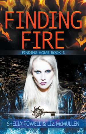 Finding Fire de Shelia Powell