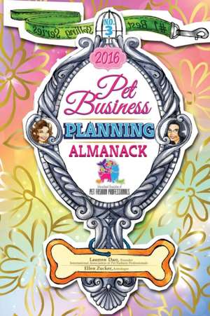 Pet Business Planning Almanack - 2016 de Laurren Darr