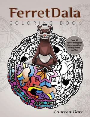 Ferretdala Coloring Book de Laurren Darr