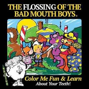 The Flossing of the Bad Mouth Boys de Roland Lasher