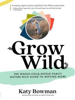 Grow Wild de K Bowman