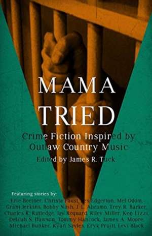 Mama Tried de James R. Tuck