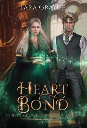 Heart Bond de Tara Grayce