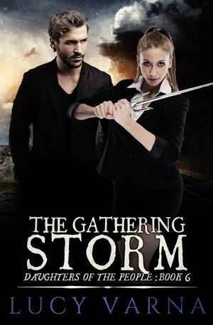 The Gathering Storm de Lucy Varna