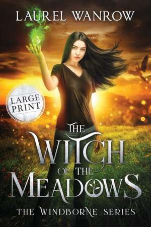 The Witch of the Meadows de Laurel Wanrow