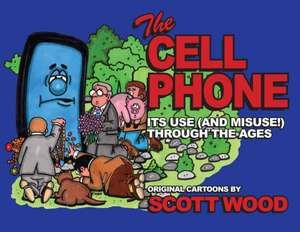 The Cell Phone de Scott Wood