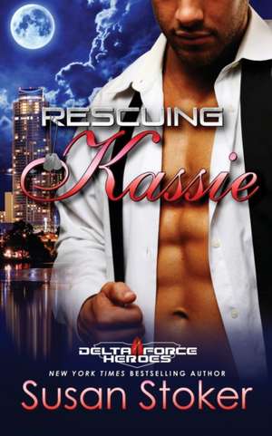 Rescuing Kassie de Susan Stoker