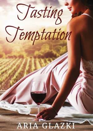 Tasting Temptation de Aria Glazki