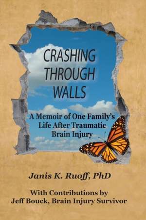 Crashing Through Walls de Janis K Ruoff