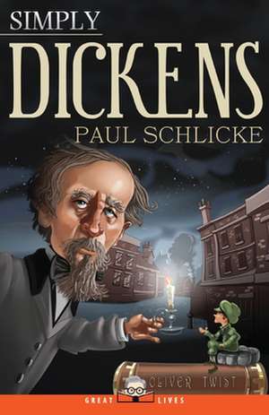 Simply Dickens de Paul Schlicke