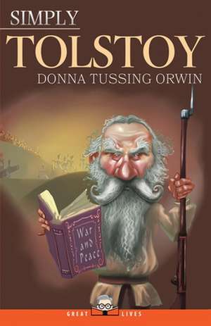 Simply Tolstoy de Donna Tussing Orwin